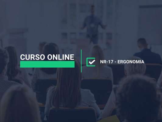 Curso Online NR-17 - Ergonomia